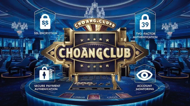 Hệ thống bảo mật đa lớp của ChoangClub